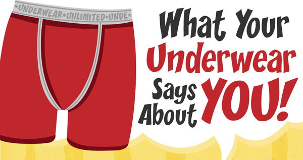 What Your Underwear Says About You!