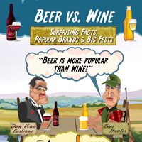 Beer vs. Wine: Surprising Facts, Popular Brands & Big Festivals (Infographic)
