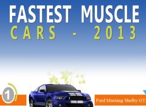 Fastest Muscle Cars in the 2013 (Infographic)