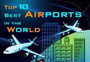 Ten Best Airports in the World