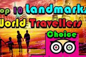 Top 10 Landmarks Word Travellers Choice TripAdvisor
