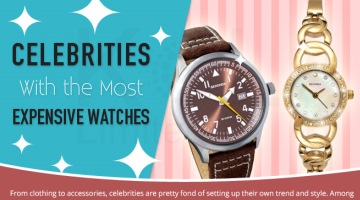 Celebrities with the Most Expensive Watches [Infographic]