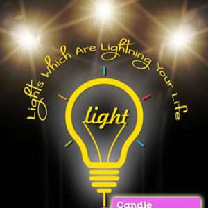 Lights Which Are Lighting Your Life