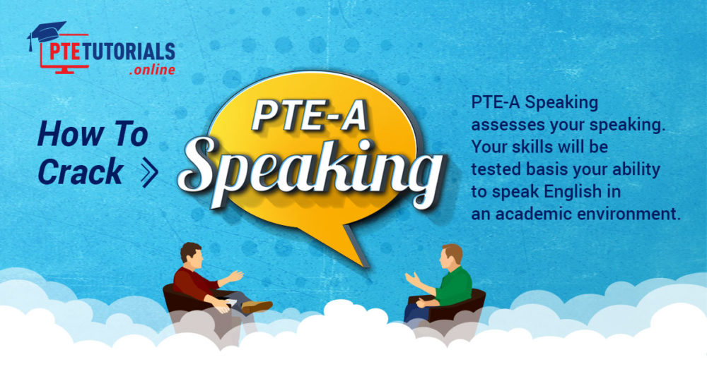 Know How to Crack PTE-A Speaking Like a Pro with PTE Tutorials!